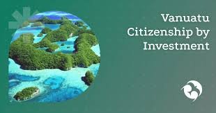 Exploring Vanuatu Citizenship by Investment Your Guide to a New Adventure